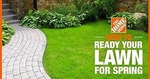 How to Ready Your Lawn for Spring | The Home Depot