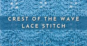 The Crest of the Wave Lace Stitch | Knitting Stitch Pattern | English ...