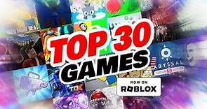 TOP 30 ROBLOX GAMES FROM 2023