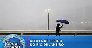 Alerta de perigo no Rio de Janeiro devido à chuva | Jornal da Band