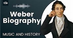 Weber Biography - Music | History