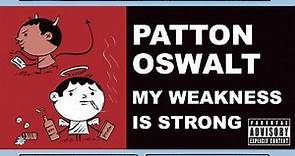 Patton Oswalt - My Weakness Is Strong