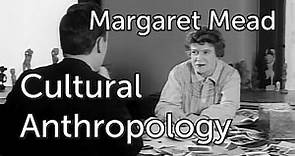 Margaret Mead interview on Cultural Anthropology (1959)