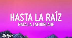 Natalia Lafourcade - Hasta la Raíz (Letra/Lyrics)