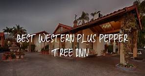 Best Western Plus Pepper Tree Inn Review - Santa Barbara , United States of America