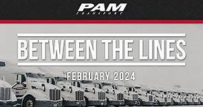 PAM Transport | Between the Lines February 2024