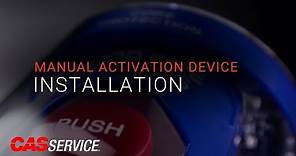 Manual Activation Device Installation