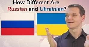 How Different Are Russian and Ukrainian???