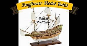 Mayflower Model Build Video 16