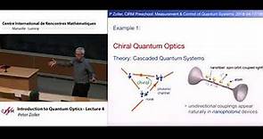 Peter Zoller: Introduction to quantum optics - Lecture 4