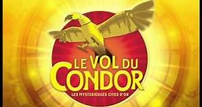Les Mystérieuses Cités d'Or - Vol du Condor - Trailer