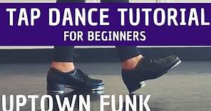 "Uptown Funk" | Bruno Mars (BEGINNER TAP DANCE TUTORIAL) Learn to TAP DANCE, step-by-step!