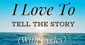 I Love To Tell The Story (with lyrics) - Beautiful Easter Hymn