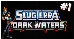 SLUGTERRA / BAJOTERRA | DARK WATERS | ESPAÑOL | CAPÍTULO 1 | Las aguas oscuras