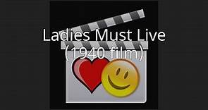 Ladies Must Live (1940 film)