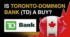 Is Toronto-Dominion Bank stock a buy? TD Stock Analysis