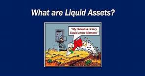 What are Liquid Assets?