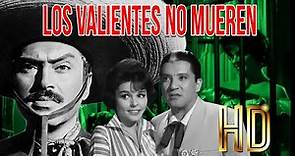 Los Valientes No Mueren (1962)