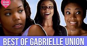 Gabrielle Union's Most Iconic Moments | Love Love