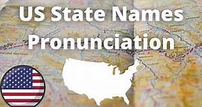 US State Names Pronunciation - American Accent