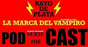 Serie # 08 La Marca Del Vampiro CAP 01 Rayo De Plata En Vivo