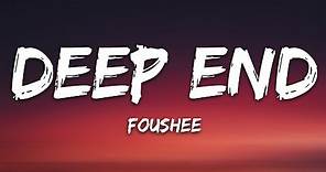 Fousheé - Deep End (Lyrics)