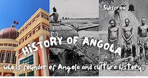 Angola travel | History of Angola Ancient to Present | what is culture of Angola?