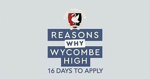 Reasons Why Wycombe High - 16 days to apply!