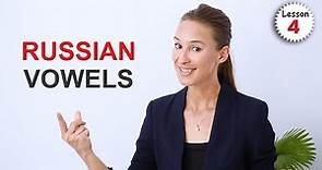 Lesson 4: RUSSIAN PRONUNCIATION basics: Vowels | Russian Alphabet / ABC | Russian Comprehensive