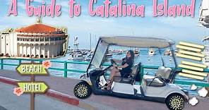 A Catalina Island Travel Guide 🏝 Fun Things To Do, See & Eat!