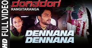 Dennana Dennana Full Video Song || RangiTaranga || Nirup Bhandari, Radhika Chetan, Avantika Shetty