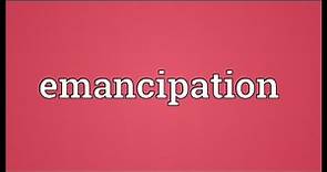 Emancipation Meaning