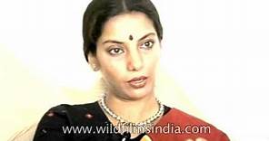 Shabana Azmi, Bollywood actress, speaks of her younger years