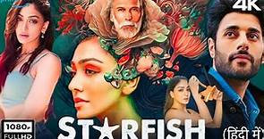 Starfish Full HD Movie 2023 | Kaushalii Kumar, Tusharr Khanna, Jagat Rawat | Starfish Fact & Review