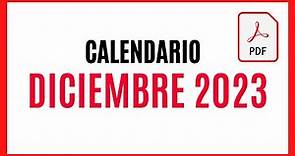 ▶️ CALENDARIO DICIEMBRE 2023 ✅ DESCARGAR Y IMPRIMIR PDF CALENDARIO DICIEMBRE 2023 🚀 TODOS LOS DÍAS