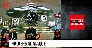 Informe Especial: "Hackers al ataque" | 24 Horas TVN Chile