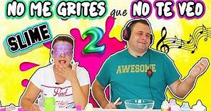 No me GRITES que no te VEO SLIME 2 | Slime a ciegas y sin oír | Marta y David | Toma Ya