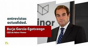 Borja García-Egotxeaga (CEO de Neinor Homes): “Tenemos 240 millones para seguir creciendo"