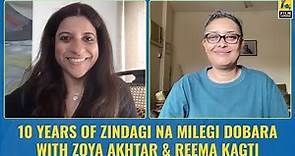 10 Years Of Zindagi Na Milegi Dobara | Zoya Akhtar & Reema Kagti | Film Companion