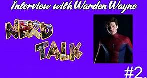NerdTalk! Episode 2: Interview with Warden Wayne