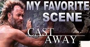 My Favorite Scene - "Cast Away" (2000) Robert Zemeckis