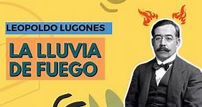 Leopoldo Lugones - La lluvia de fuego | OBRA COMPLETA