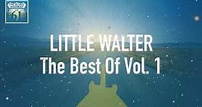 Little Walter The Best Of Vol 1 Full Album Album complet
