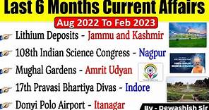 Last 6 months Current Affairs 2022 & 2023 | Aug 2022 to Feb 2023 | Current Affairs 2023 | Dewashish