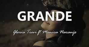 Gloria Trevi ft. Monica Naranjo - Grande - Letra