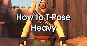 How to T-Pose as Heavy in TF2