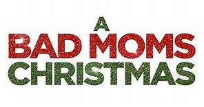 A Bad Moms Christmas Soundtrack list