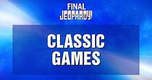 Final Jeopardy!: Classic Games | JEOPARDY!