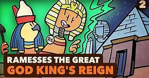 Ramesses the Great: Reign of the God-King - Egyptian History - Part 2 - Extra History