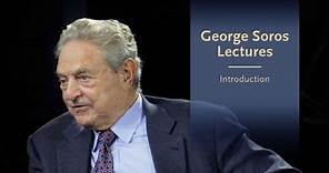 George Soros: The Lecture Series: Introduction
